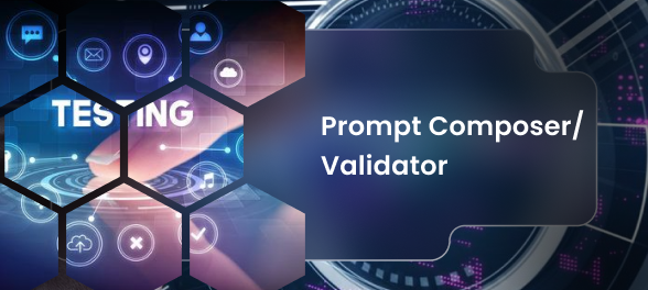 Prompt Composer/Validator 